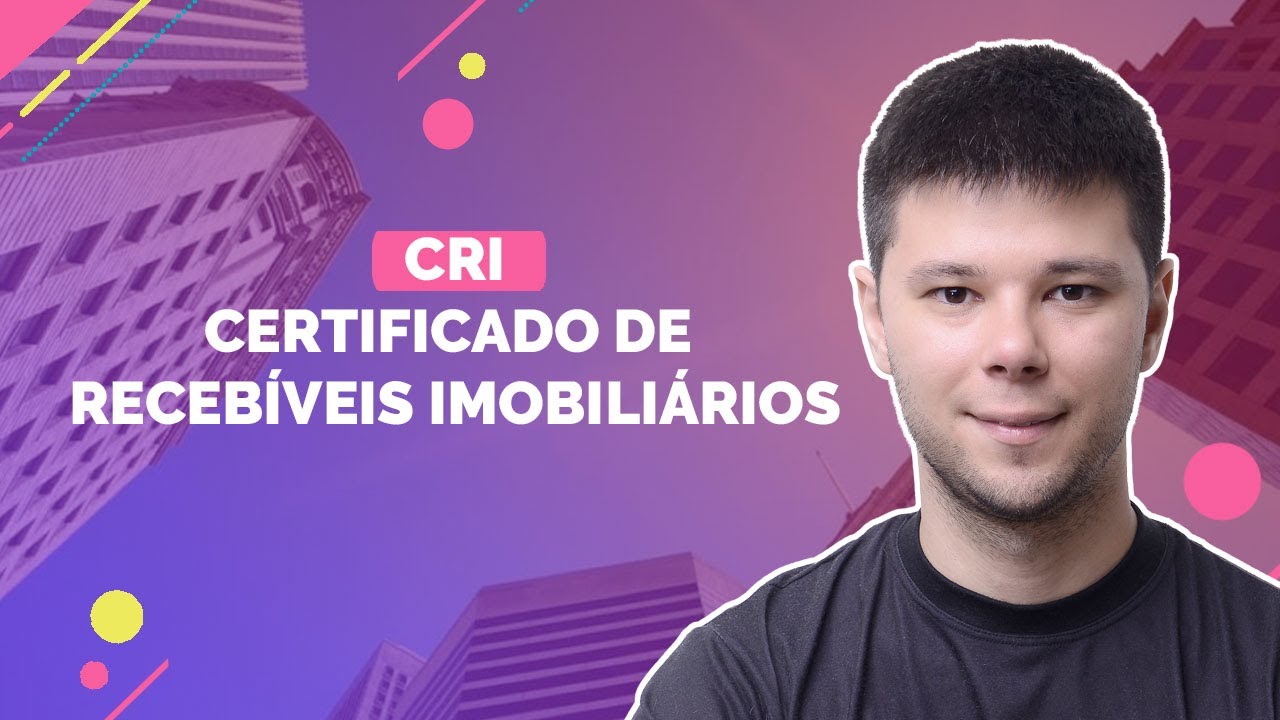 Quais as vantagens (CRI)  Certificados de Recebíveis Imobiliários?