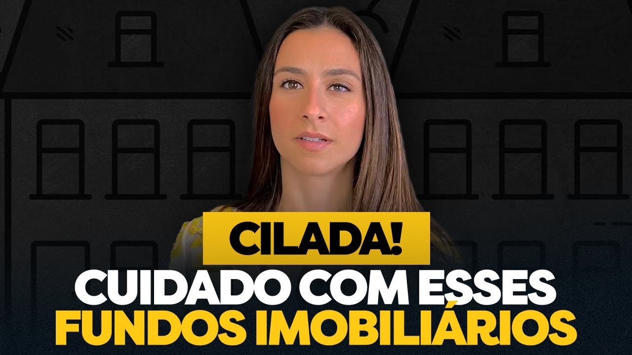 CUIDADO COM FUNDOS IMOBILIÁRIOS! Você precisa saber disso para não errar nunca mais.