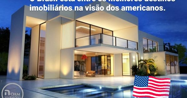 O Brasil está entre os melhores destinos imobiliários na visão dos americanos